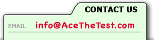 AceTheTest.com Contact Info - phone: (860) 651-0565, email: info@AceTheTest.com